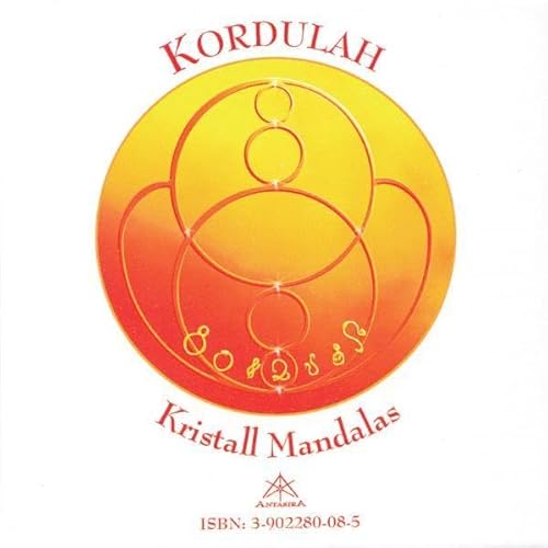 Kordulah - Kristall Mandalas: Kosmische Mandalas, Archetypische Bilder