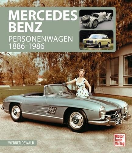 Mercedes-Benz: Personenwagen 1886-1986 von Motorbuch Verlag