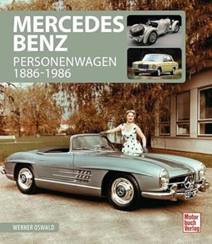 Mercedes-Benz: Personenwagen 1886-1986 von Motorbuch Verlag