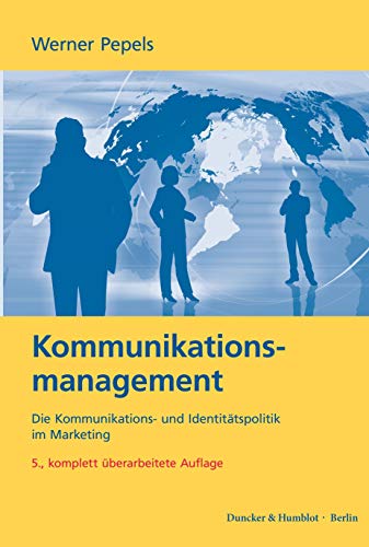 Kommunikationsmanagement.: Die Kommunikations- und Identitätspolitik im Marketing. von Duncker & Humblot GmbH