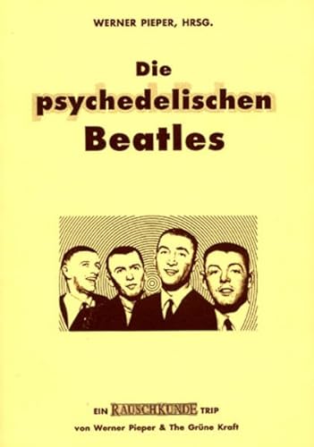 Die psychedelischen Beatles (Edition Rauschkunde)