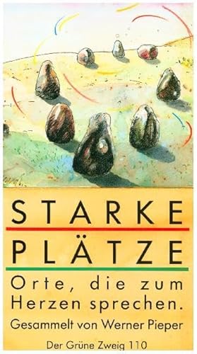 Starke Plätze - Orte, die zum Herzen sprechen Starke Plätze - Orte, die zum Herzen sprechen von The Grüne Kraft