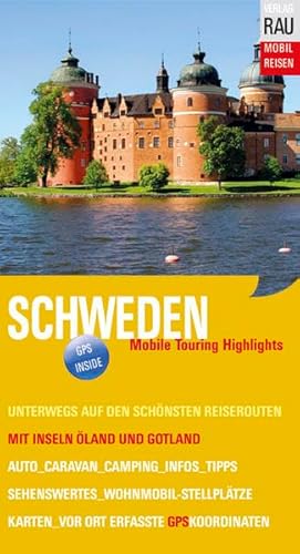 Schweden: Mit Inseln Öland und Gotland: Mobile Touring Highlights. Unterwegs auf den schönsten Reiserouten. (Mobil Reisen - Die schönsten Auto- & Wohnmobil-Touren)