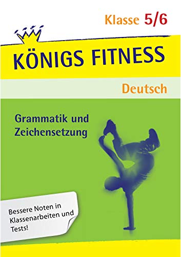Königs Fitness: Grammatik und Zeichensetzung 5./6. Klasse - Deutsch von Bange C. GmbH