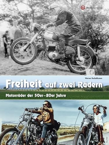 Freiheit auf zwei Rädern - Motorräder der 50er - 80er Jahre