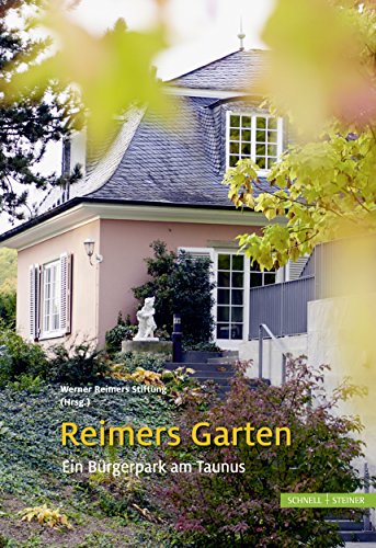 Reimers Garten: Ein Bürgerpark am Taunus von Schnell & Steiner