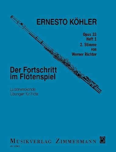 Der Fortschritt im Flötenspiel: Lusterweckende Übungen. Heft 1. op. 33. 1-2 Flöten.