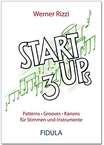 Start Ups 3: Patterns • Grooves • Kanons für Stimmen und Instrumente von Fidula Verlag (Nova MD)