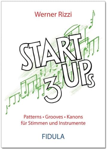 Start Ups 3: Patterns • Grooves • Kanons für Stimmen und Instrumente von Fidula Verlag (Nova MD)