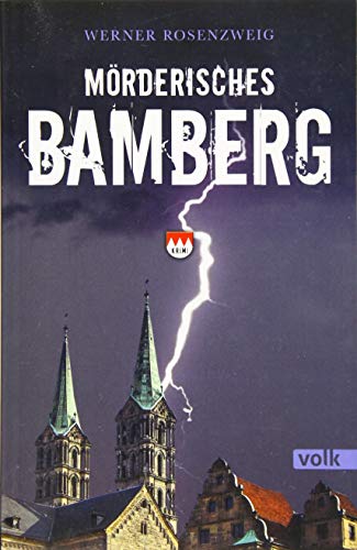 Mörderisches Bamberg: Ein Franken-Krimi (Mörderisches Franken) von Volk Verlag
