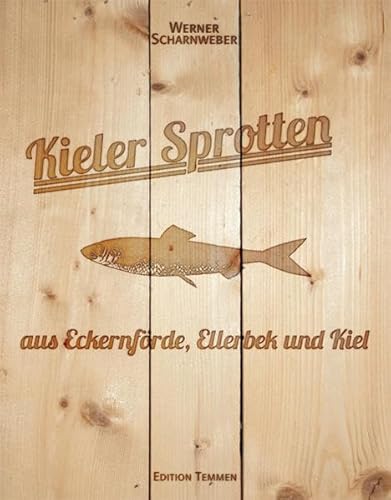 Kieler Sprotten - aus Eckernförde, Ellerbek und Kiel