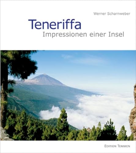 Teneriffa: Impressionen einer Insel von Edition Temmen