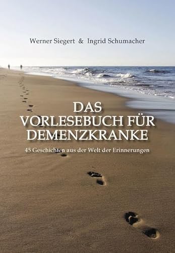 Das Vorlesebuch für Demenzkranke: 45 Geschichten aus der Welt der Erinnerungen von Shaker Media GmbH