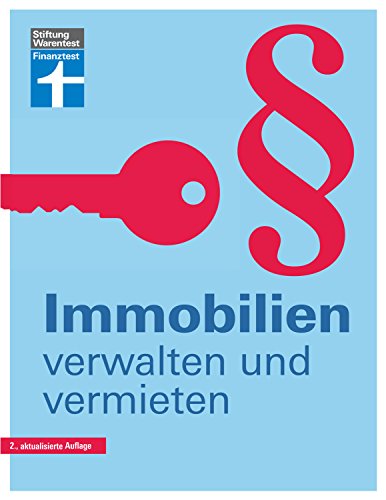 Immobilien verwalten und vermieten: Alles über WEG-Recht und Mietrecht