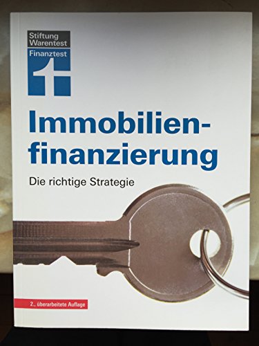 Immobilienfinanzierung: Die richtige Strategie