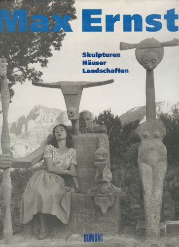 Max Ernst - Skulpturen, Häuser, Landschaften (anläßlich der Ausstellung Max Ernst - Skulpturen, Häuser, Landschaften im Musée National d'Art Moderne, Centre Georges Pompidou, Paris, 5. Mai bis 27. Juli 1998, und in der Kunstsammlung Nordrhein-Westfalen, Düsseldorf, 5. September bis 29. November 1998)