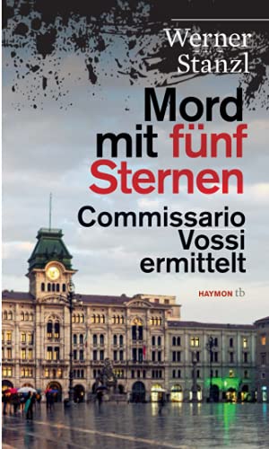 Mord mit fünf Sternen: Commissario Vossi ermittelt