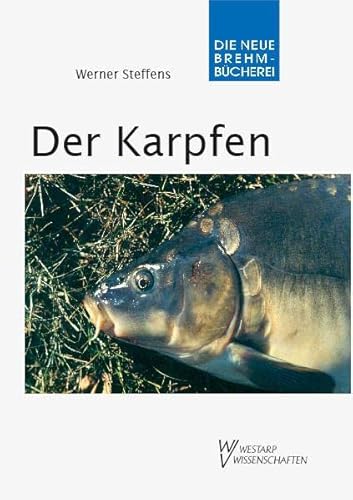 Der Karpfen: Cyprinus carpio von Wolf, VerlagsKG