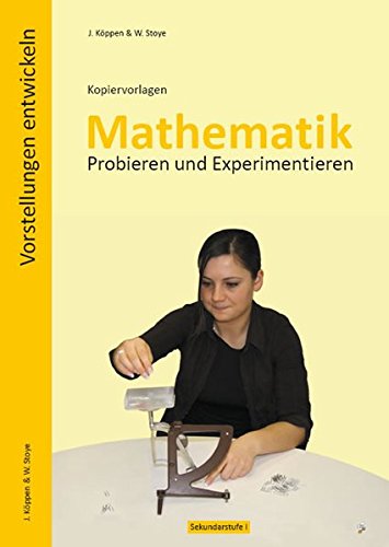 Kopiervorlagen Mathematik - Probieren und Experimentieren: Sekundarstufe I von Pro Business digital