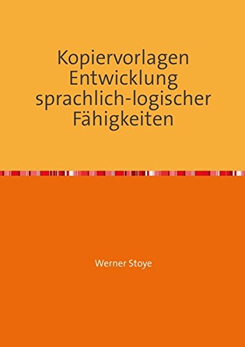 Entwicklung sprachlich-logischer Fähigkeiten: Kopiervorlagen von epubli