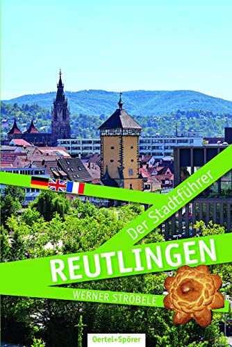 Reutlingen - Der Stadtführer von Oertel & Spörer