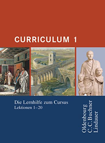 Curriculum - Lernhilfen zum Cursus: Curriculum 1 - Lernhilfe (Lektionen 1-20)