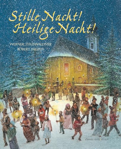 Stille Nacht - Heilige Nacht: Bilderbuch (classic-minedition) von MINEDITION