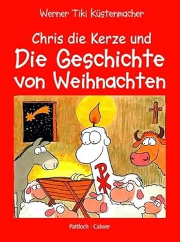 Chris, die Kerze und die Geschichte von Weihnachten: Ein fröhliches Buch über Jesu Geburt