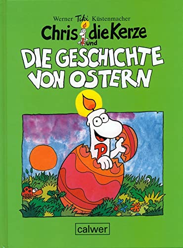 Chris, die Kerze und die Geschichte von Ostern Chris, die Kerze und die Geschichte von Ostern von Calwer Verlag GmbH