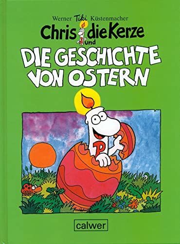 Chris, die Kerze und die Geschichte von Ostern von Calwer Verlag GmbH