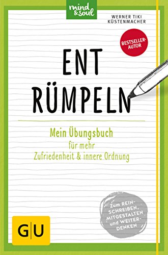 Entrümpeln: Mein Übungsbuch für mehr Zufriedenheit und innere Ordnung (GU Übungen Lebenshilfe)