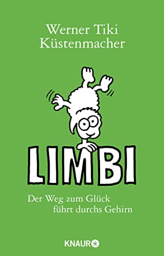 Limbi: Der Weg zum Glück führt durchs Gehirn