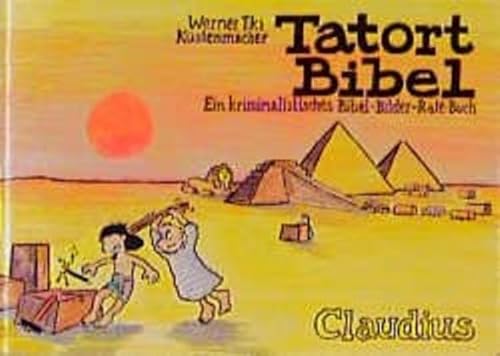 Tatort Bibel: Ein kriminalistisches Bibel-Bilder-Rate-Buch Tatort Bibel: Ein kriminalistisches Bibel-Bilder-Rate-Buch
