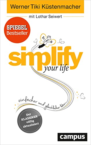 simplify your life: Einfacher und glücklicher leben