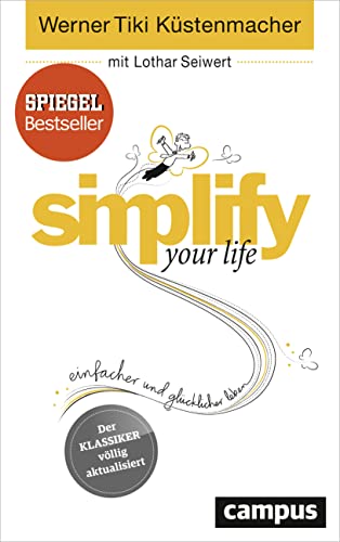 simplify your life: Einfacher und glücklicher leben von Campus Verlag GmbH