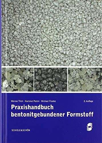 Praxishandbuch bentonitgebundener Formstoffe von Schiele & Schn GmbH