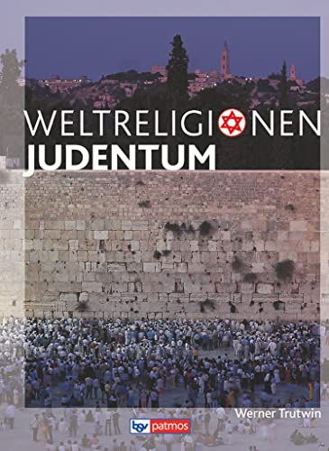 Die Weltreligionen - Arbeitsbücher für die Sekundarstufe II - Neubearbeitung: Judentum - Arbeitsbuch (Die Weltreligionen, Neubearbeitung) Die Weltreligionen - Arbeitsbücher für die Sekundarstufe II - Neubearbeitung: Judentum - Arbeitsbuch (Die Weltreligionen, Neubearbeitung)