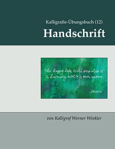 Kalligrafie-Übungsbuch (12) Handschrift (Kalligrafie-Übungsbücher, Band 15) von Independently published