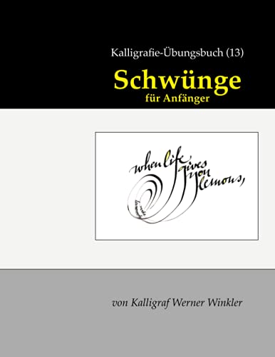 Kalligrafie-Übungsbuch (13) Schwünge: für Anfänger (Kalligrafie-Übungsbücher, Band 12) von Independently published