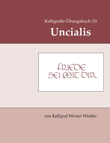 Kalligrafie-Übungsbuch (3) Uncialis (Kalligrafie-Übungsbücher, Band 22) von Independently published
