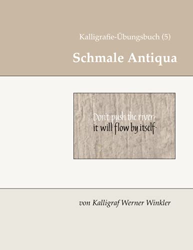 Kalligrafie-Übungsbuch (5) Schmale Antiqua (Kalligrafie-Übungsbücher, Band 17) von Independently published