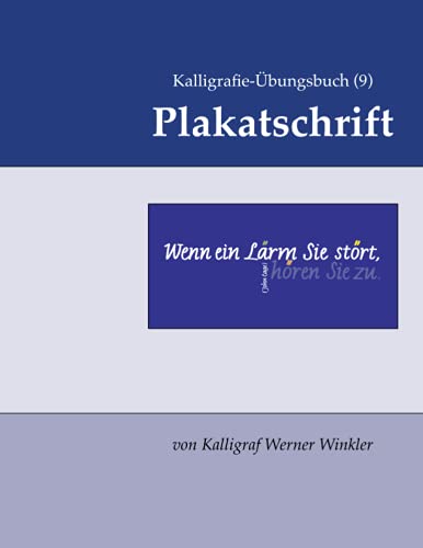 Kalligrafie-Übungsbuch (9) Plakatschrift (Kalligrafie-Übungsbücher, Band 25) von Independently published