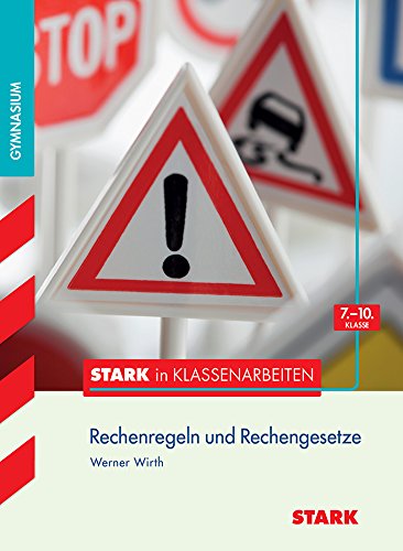 STARK Stark in Mathematik - Gymnasium - Rechenregeln u. Rechengesetze 7.- 10. Klasse: Mathematik 7.-10. Klasse Gymnasium (Training)