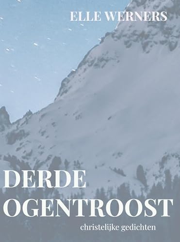 DERDE OGENTROOST: Christelijke poëzie von Mijnbestseller.nl