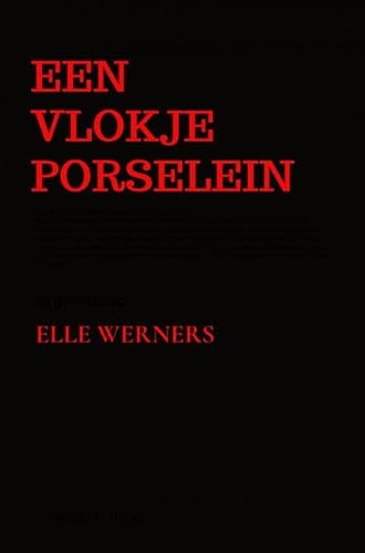 EEN VLOKJE PORSELEIN: 23 gedichten EEN VLOKJE PORSELEIN: 23 gedichten von Bookmundo