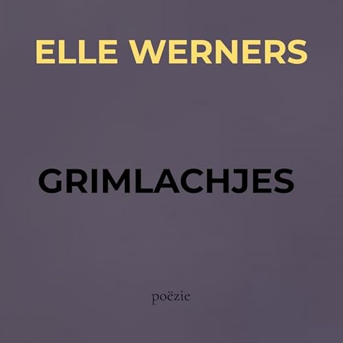 GRIMLACHJES: poëzie von Bookmundo
