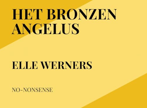 HET BRONZEN ANGELUS: NO-NONSENSE von Mijnbestseller.nl