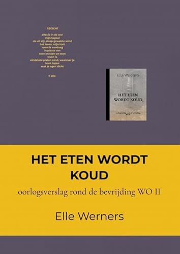 HET ETEN WORDT KOUD: oorlogsverslag rond de bevrijding WO II von Bookmundo