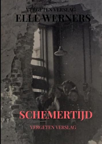 SCHEMERTIJD: VERGETEN VERSLAG von Bookmundo