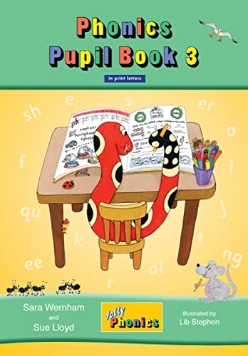 Jolly Phonics Pupil Book 3: in Print Letters (British English edition)